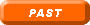 PAST